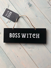 Load image into Gallery viewer, Boss Witch Hanging Wall Sign
